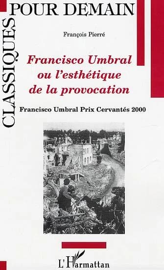 Francisco Umbral ou L'esthétique de la provocation
