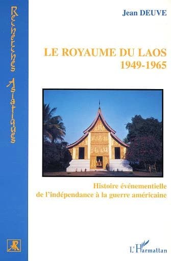 ROYAUME DU LAOS - 1949-1965 - Histoire événementielle de l'indépendance à la guerre américaine