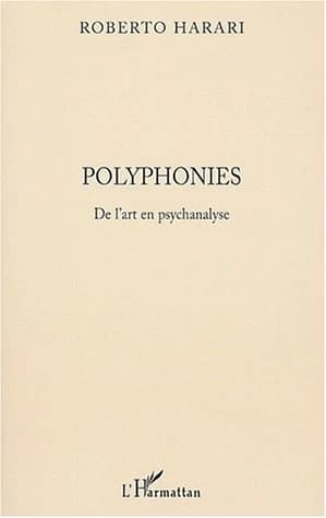 Polyphonies : de l'art en psychanalyse