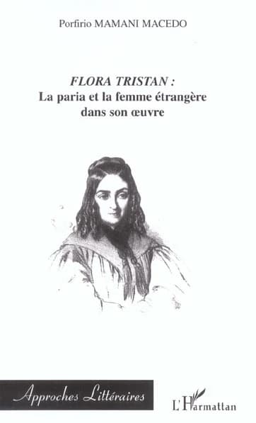 Flora Tristan, la paria et la femme étrangère dans son oeuvre