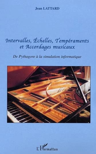 Intervalles, échelles, tempéraments et accordages musicaux : de Pythagore à la simulation informatique