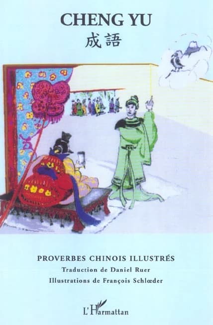 Cheng yu : proverbes chinois ilustrés