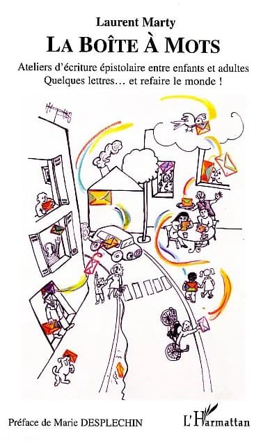 LA BOÎTE À MOTS - Ateliers d'écriture épistolaire entre enfants et adultes - Quelques lettres... et refaire le monde