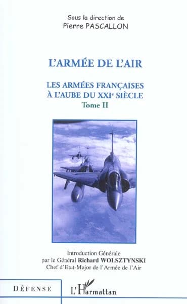 L'Armée de l'air : [colloque des 24-25 février 2003 à l'Assemblée nationale et à l'École supérieure des techniques avancées]