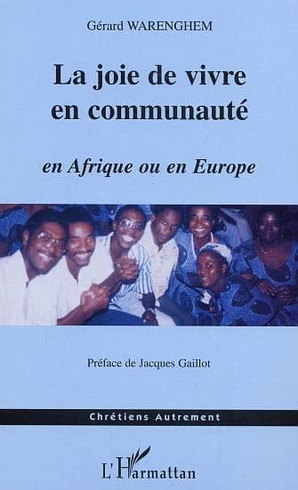 La joie de vivre en communauté : en Afrique ou en Europe