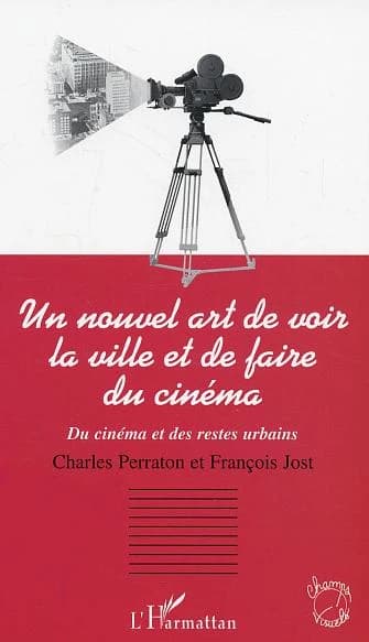 Un nouvel art de voir la ville et de faire du cinéma : du cinéma et des restes urbains