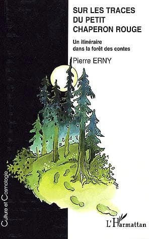 Sur les traces du Petit Chaperon rouge : un itinéraire dans la forêt des contes