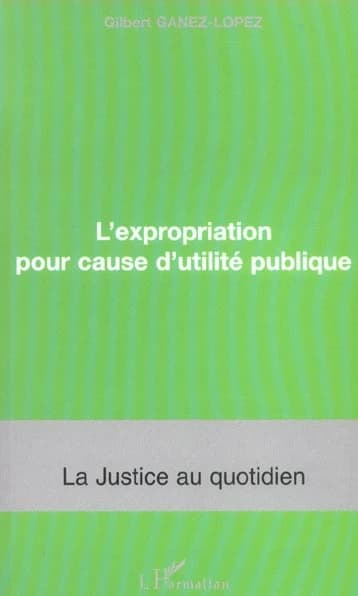 L'expropriation pour cause d'utilité publique