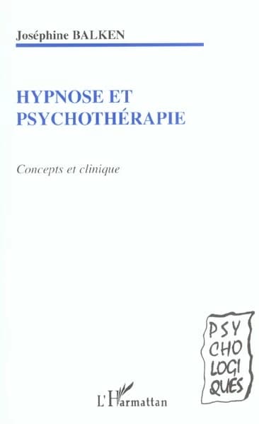 Hypnose et psychothérapie : concepts et clinique