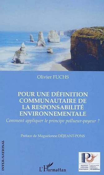 Pour une définition communautaire de la responsabilité environnementale : comment appliquer le principe pollueur-payeur ?