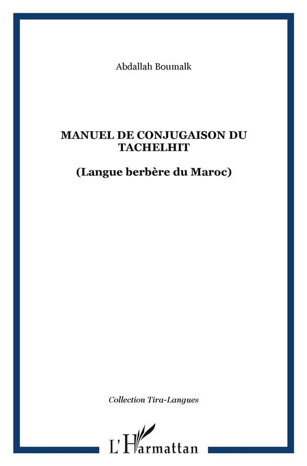 Manuel de conjugaison du tachelhit : langue berbère du Maroc
