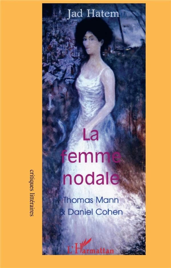 La femme nodale : Thomas Mann & Daniel Cohen