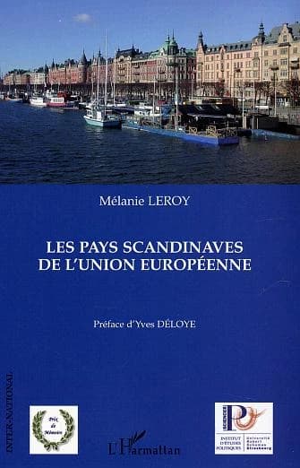 Les pays scandinaves de l'Union européenne : le paradigme scandinave au prisme des présidences suédoise et danoise