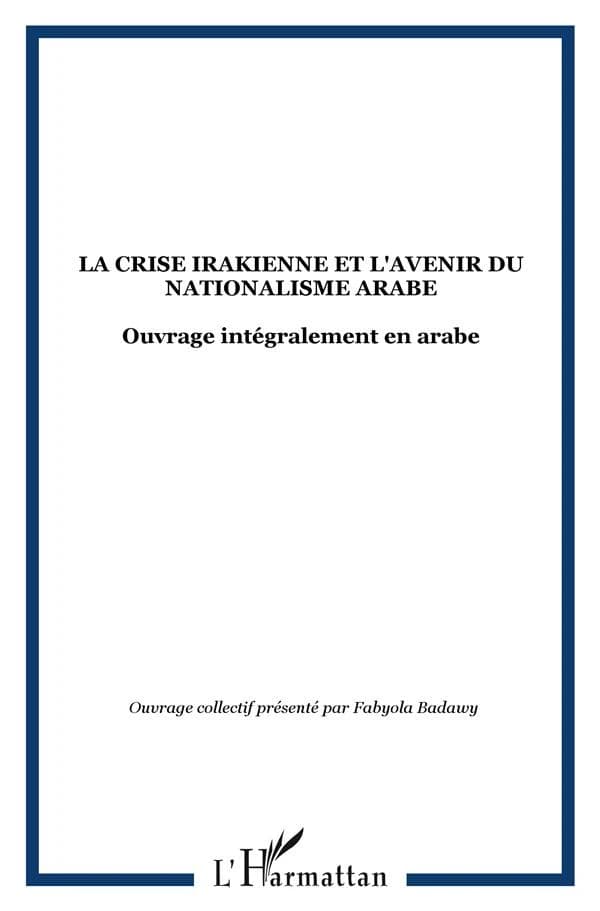 La crise irakienne et l'avenir du nationalisme arabe