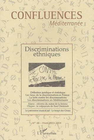 Confluences mediterranée Tome 48 ; discriminations ethniques (édition 2003