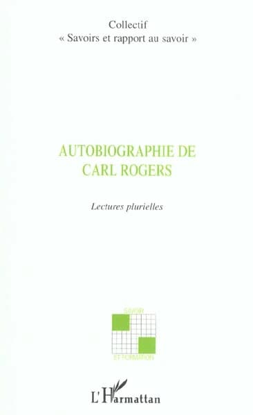 "Autobiographie" de Carl Rogers : lectures plurielles