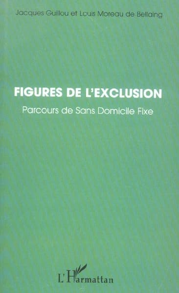 Figures de l'exclusion : parcours de sans domicile fixe