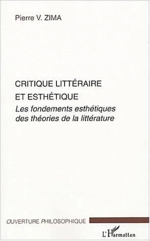 Critique littéraire et esthétique : les fondements esthétiques des théories de la littérature