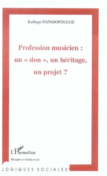 Profession musicien : un don, un héritage, un projet ?