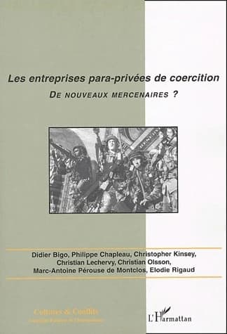 REVUE CULTURES & CONFLITS n.52 : les entreprises para-privées de coercition ; de nouveaux mercenaires ?