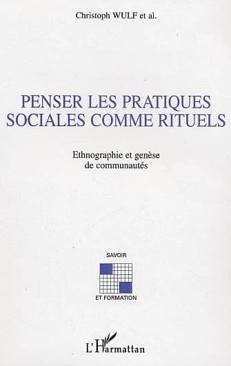 Penser les pratiques sociales comme rituels : ethnographie et genèse de communautés
