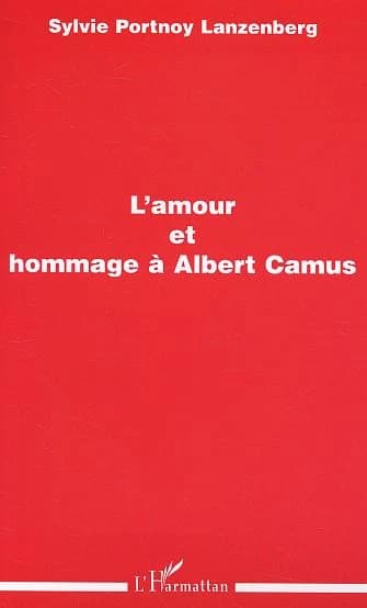 L'amour ; et Hommage à Albert Camus