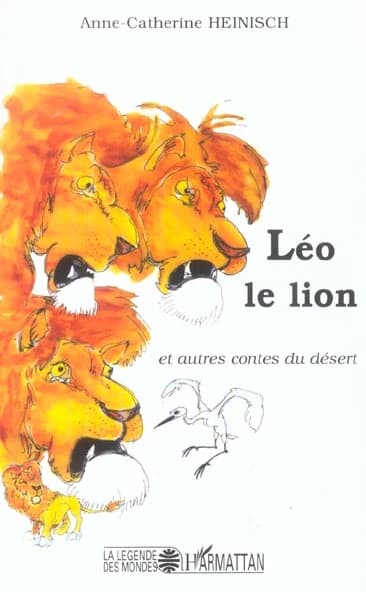 Léo le lion : et autres contes du désert