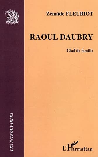 Raoul Daubry, chef de famille ([Reprod. en fac-sim.]) Zénaïde Fleuriot