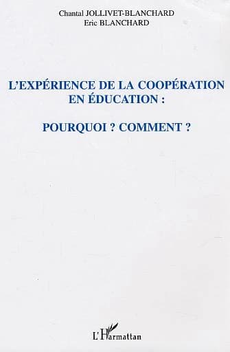 L'expérience de la coopération en éducation : pourquoi ? Comment ?