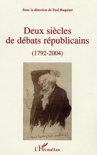 Deux siècles de débats républicains : 1792-2004