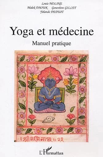 Yoga et médecine : manuel pratique