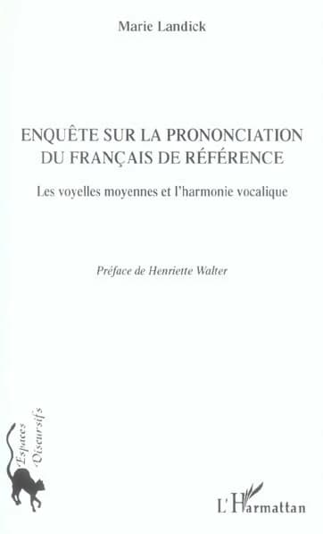Enquête sur la prononciation du français de référence : les voyelles moyennes et l'harmonie vocalique