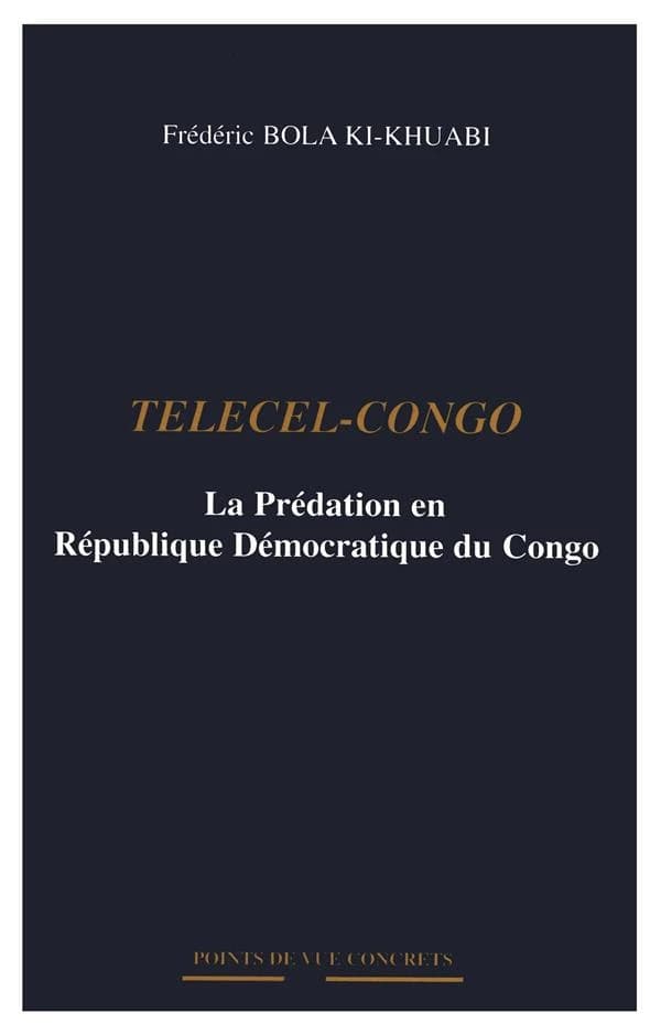 Télecel-Congo : la prédation en République démocratique du Congo