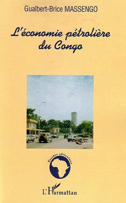L'économie pétrolière du Congo : les effets pervers de la monoressource économique dans les pays en développement