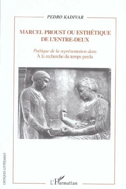 Marcel Proust ou Esthétique de l'entre-deux : poétique de la représentation dans "Á la recherche du temps perdu"