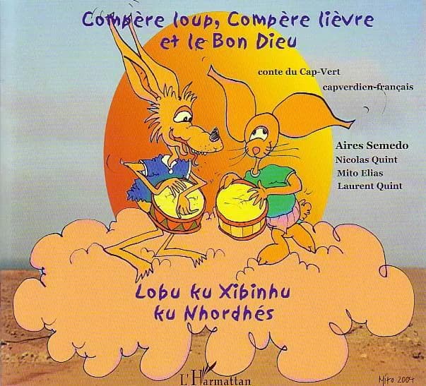Compère loup, compère lièvre et le bon Dieu : conte du Cap-Vert : bilingue capverdien-français
