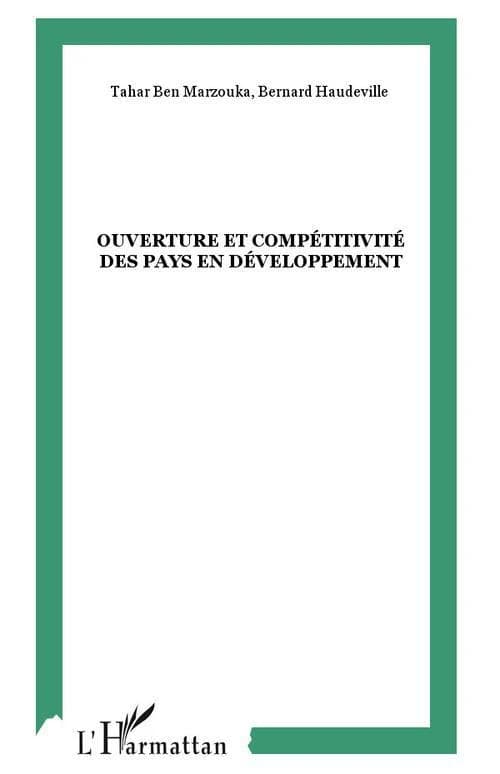 Ouverture et compétitivité des pays en développement : actes de colloque international