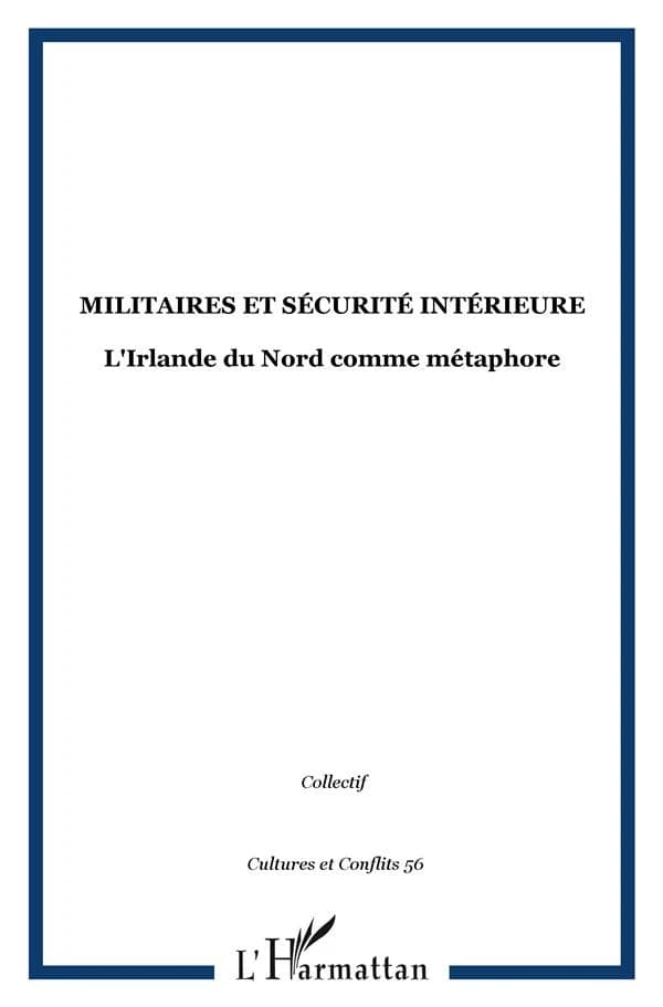 Militaires et sécurité intérieure : l'Irlande du Nord comme métaphore