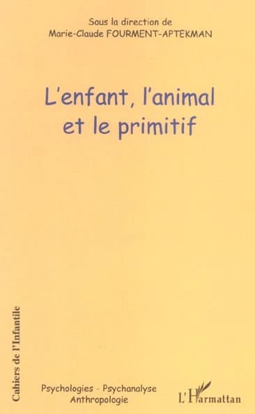 L'ENFANT, L'ANIMAL ET LE PRIMITIF