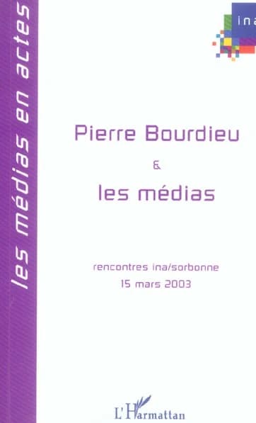 Pierre Bourdieu & les médias