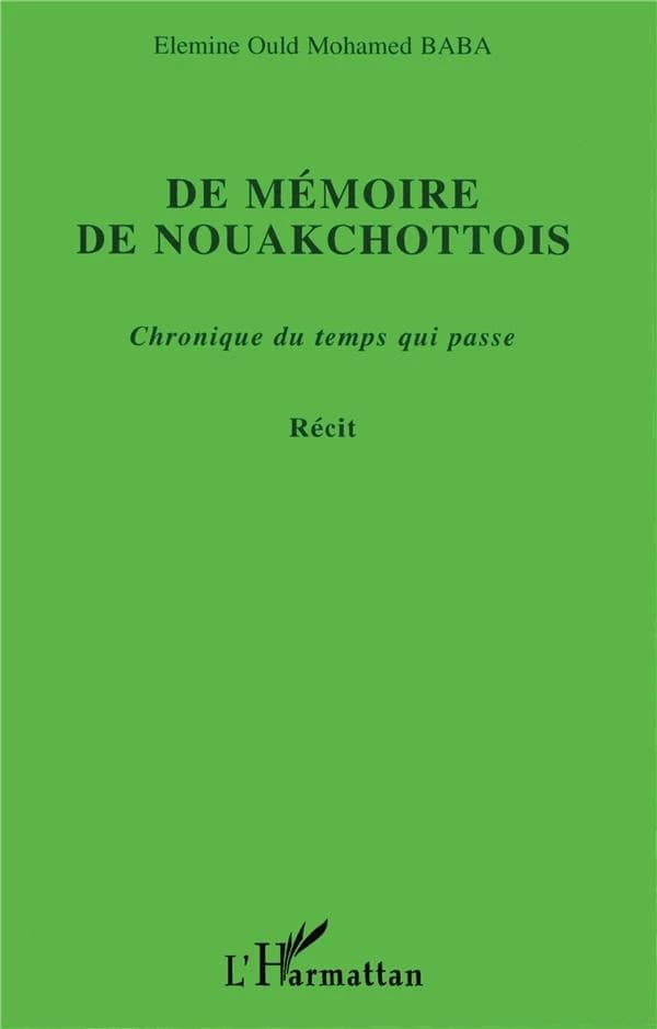 De mémoire de Nouakchottois : chronique du temps qui passe