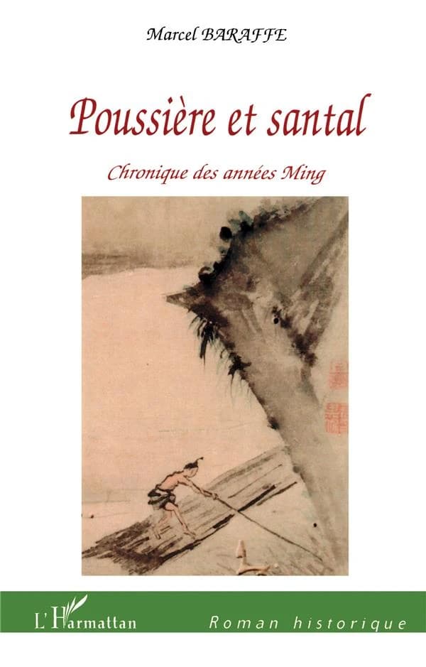 Poussière et santal : chronique des années Ming : roman