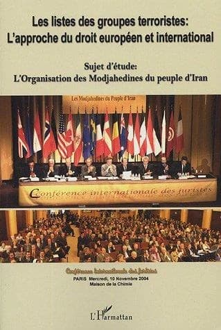 Les listes des groupes terroristes, l'approche du droit européen et international : l'organisation des Modjahedines du peuple d'Iran