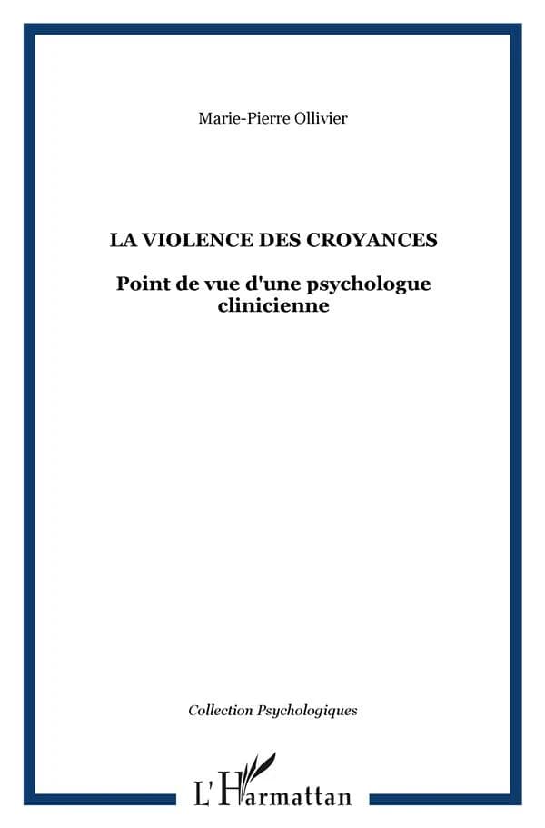 La violence des croyances : point de vue d'une psychologue clinicienne