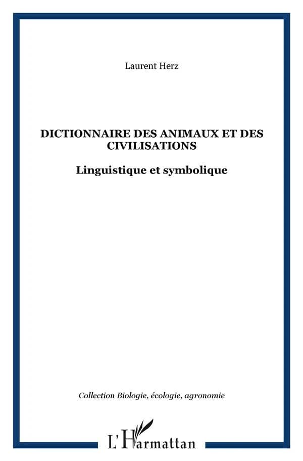 Dictionnaire des animaux et des civilisations : linguistique et symbolique