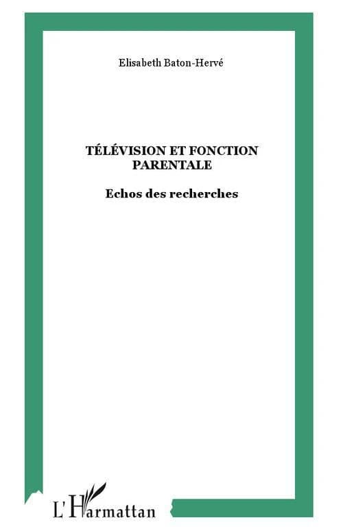 Télévision et fonction parentale : échos des recherches