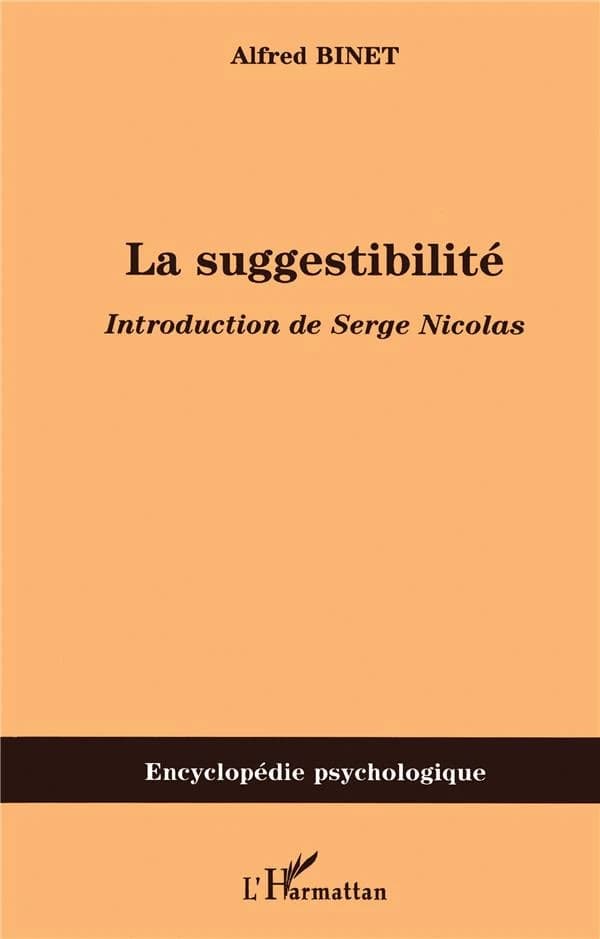 La suggestibilité : 1900 ([Reprod. en fac-sim.]) Alfred Binet