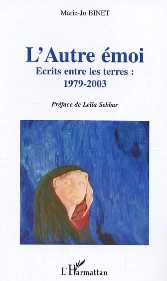 L'autre émoi : écrits entre les terres, 1979-2003