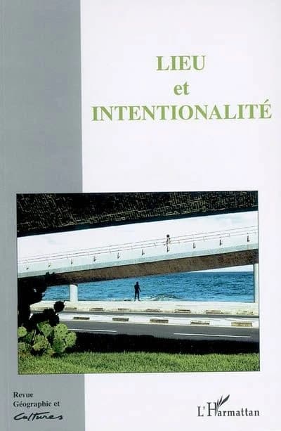 Revue géographie et cultures : lieu et intentionalité
