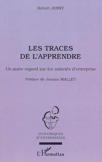 Les traces de l'apprendre : un autre regard sur les salariés d'entreprise